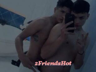 2FriendsHot