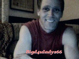 Bigd4uladys66