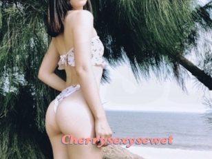 Cherrysexysewet