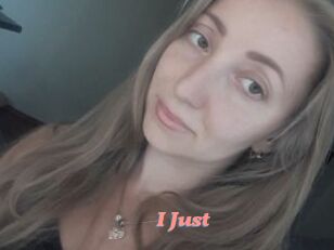 I_Just_
