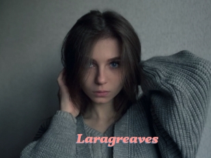 laragreaves Webcam Sex Site