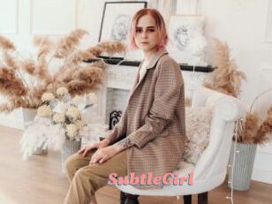 SubtleGirl
