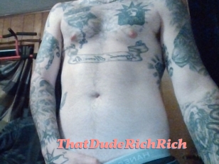 ThatDudeRichRich Webcam Sex Site