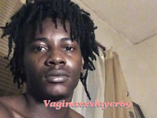 Vaginaxxslayer69