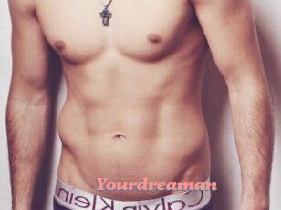 Yourdreaman