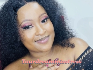 Yourdreammisstress